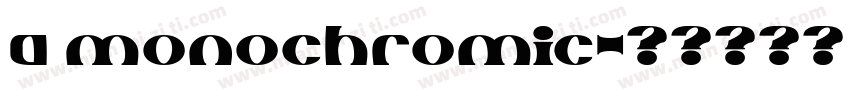 a monochromic字体转换